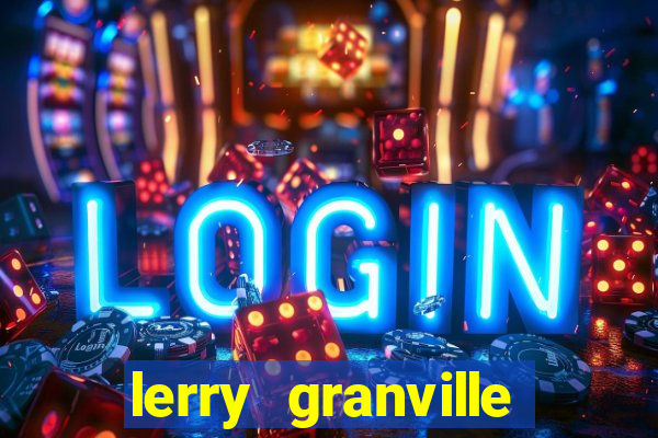 lerry granville reclame aqui