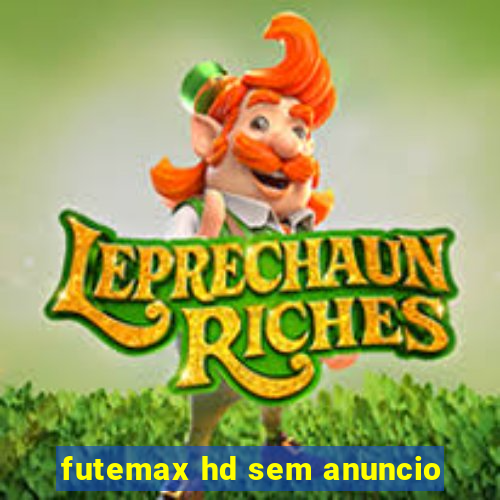 futemax hd sem anuncio