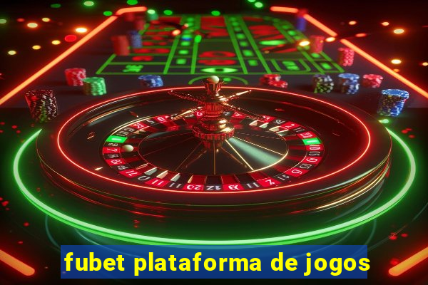 fubet plataforma de jogos