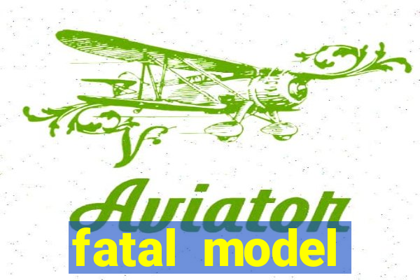 fatal model cruzeiro sp