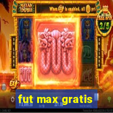 fut max gratis