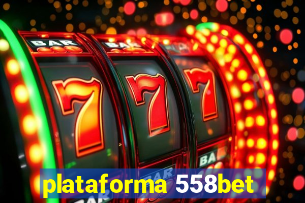 plataforma 558bet