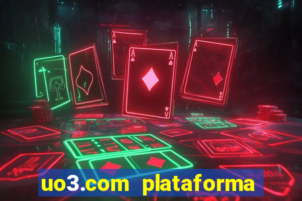 uo3.com plataforma de jogos