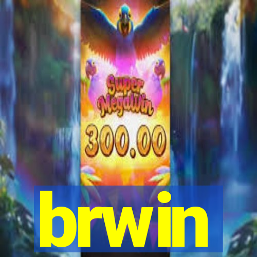 brwin