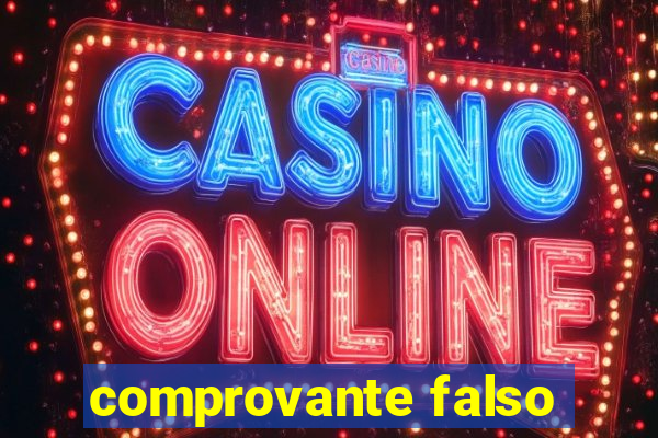 comprovante falso