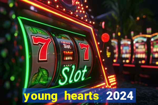 young hearts 2024 assistir online