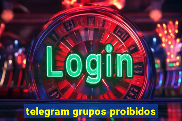 telegram grupos proibidos