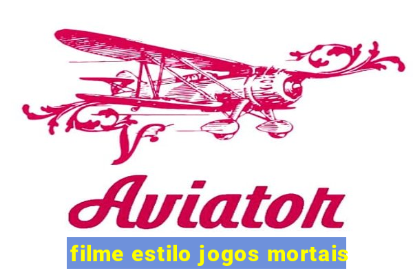 filme estilo jogos mortais