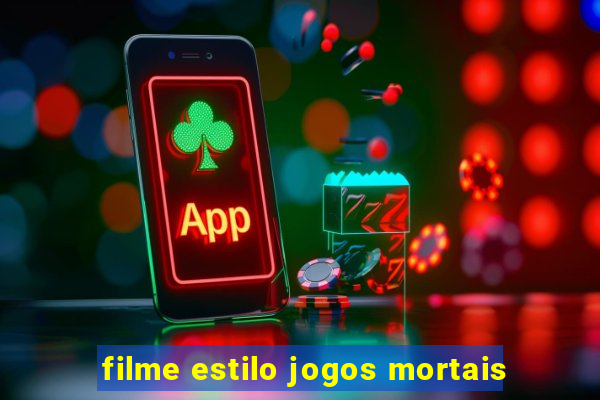 filme estilo jogos mortais