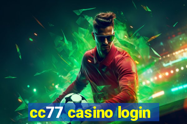 cc77 casino login