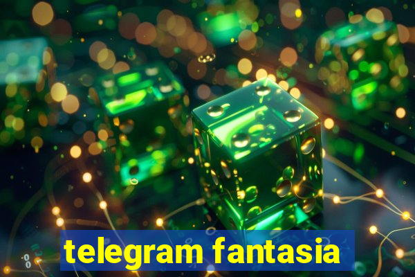 telegram fantasia