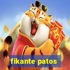 fikante patos