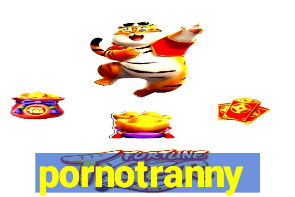 pornotranny