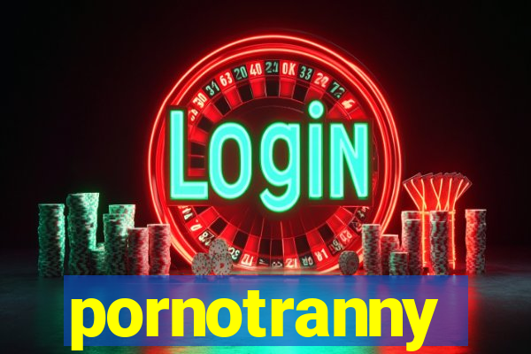 pornotranny