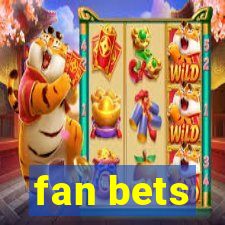 fan bets