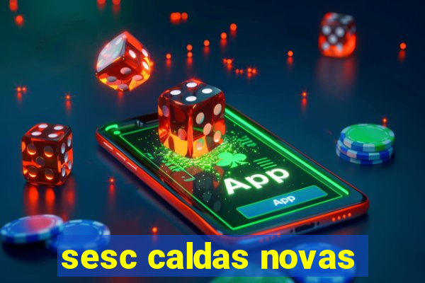 sesc caldas novas