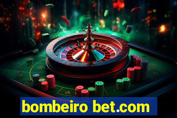 bombeiro bet.com