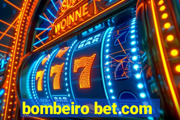 bombeiro bet.com