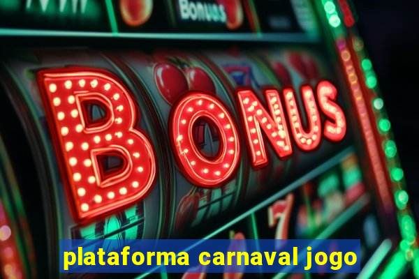 plataforma carnaval jogo