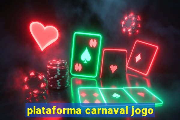 plataforma carnaval jogo