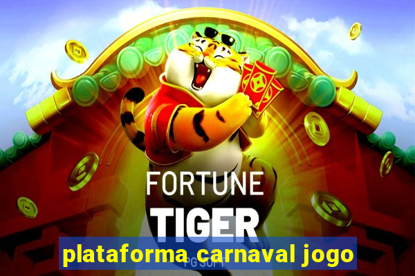 plataforma carnaval jogo