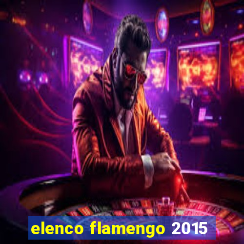 elenco flamengo 2015