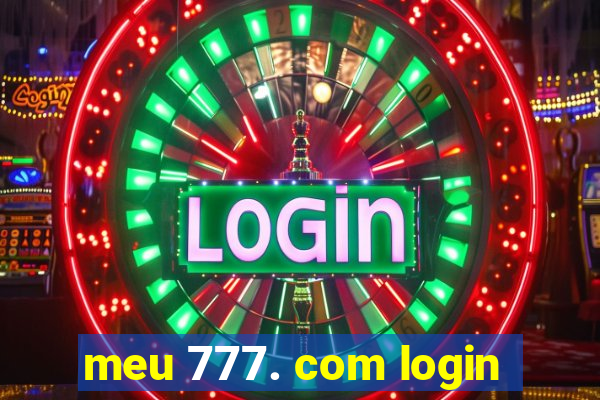 meu 777. com login