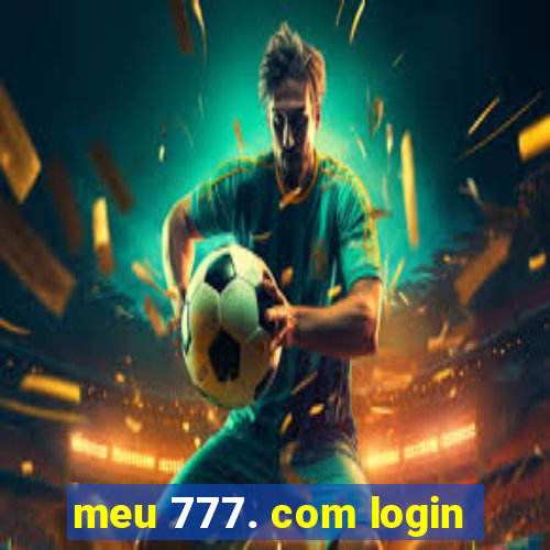 meu 777. com login