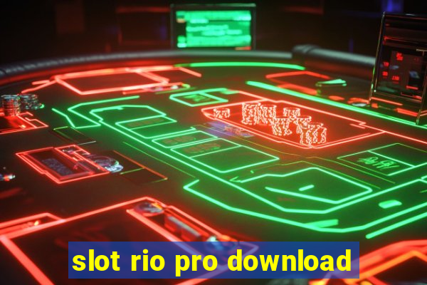 slot rio pro download