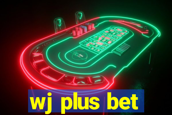 wj plus bet