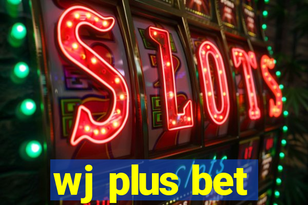 wj plus bet