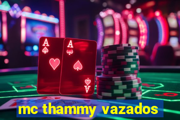 mc thammy vazados