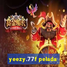 yeezy.77f pelada