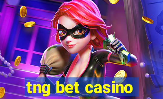 tng bet casino