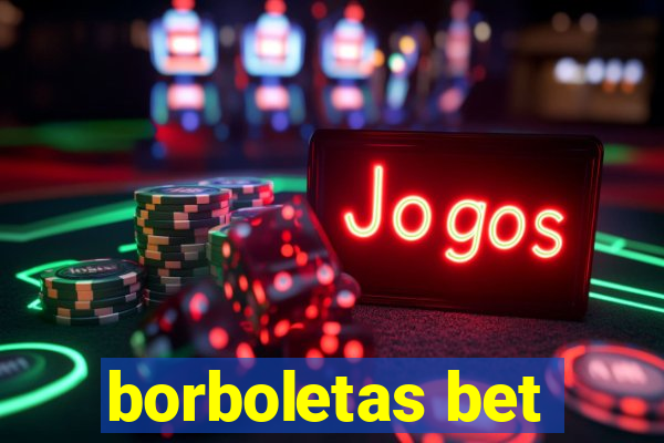 borboletas bet