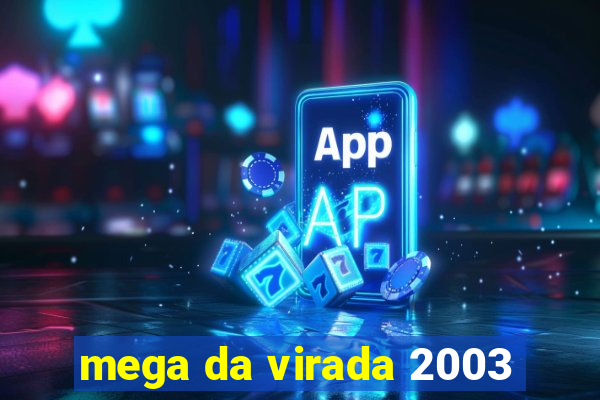 mega da virada 2003