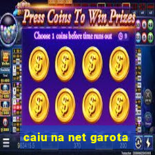 caiu na net garota