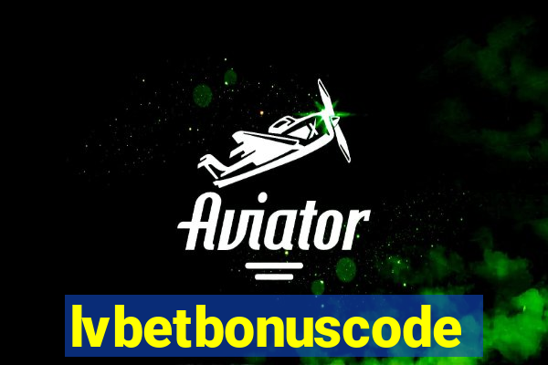 lvbetbonuscode