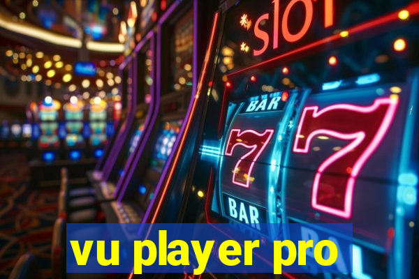 vu player pro