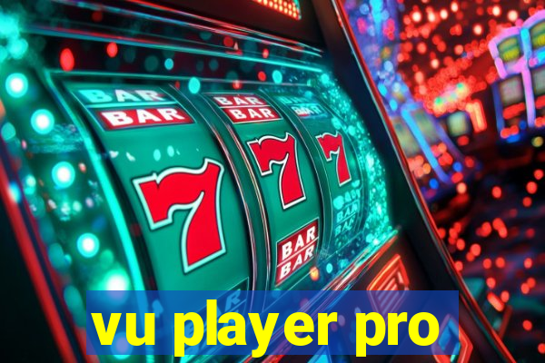 vu player pro