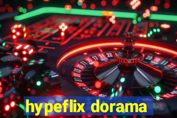 hypeflix dorama