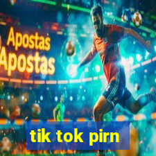 tik tok pirn