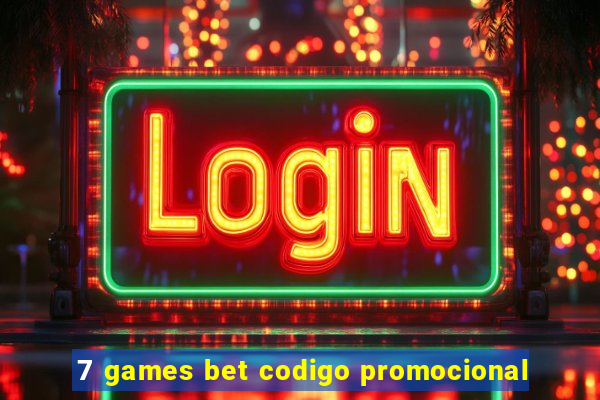 7 games bet codigo promocional