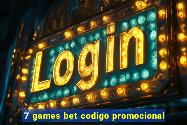 7 games bet codigo promocional