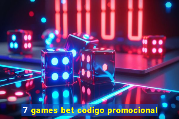 7 games bet codigo promocional