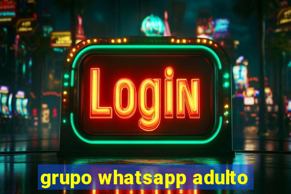 grupo whatsapp adulto