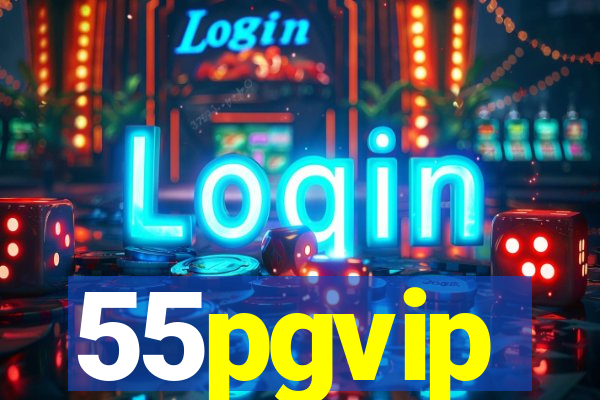 55pgvip