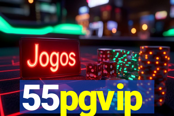 55pgvip