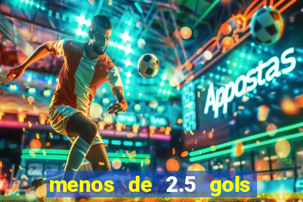 menos de 2.5 gols o que significa