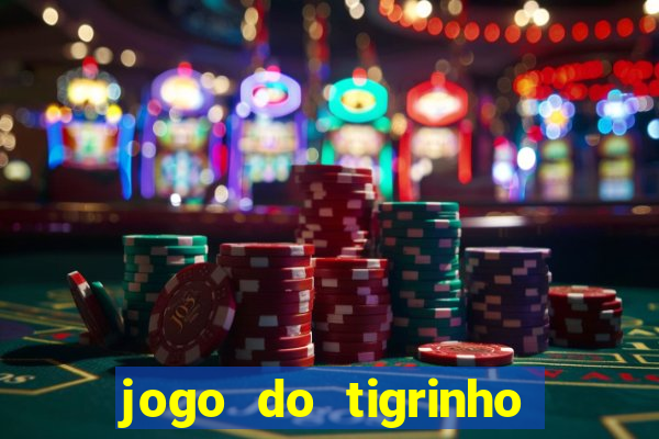 jogo do tigrinho teste gratis